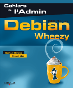 Cahier de l'Admin Debian Wheezy